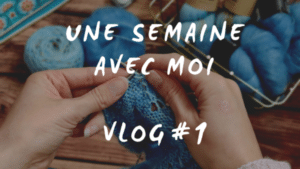 Maloraé Designs - UNE SEMAINE AVEC MOI VLOG#1