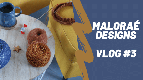Maloraé Designs Vlog #3