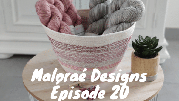 Podacst créatif - Épisode 20 - Maloraé Designs