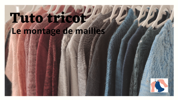Tuto tricot - Maloraé Designs -Monter les mailles