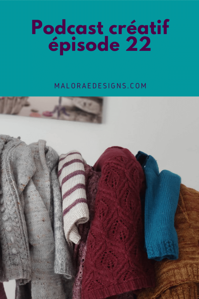 Podcast tricot Épisode 22 - Maloraé Designs