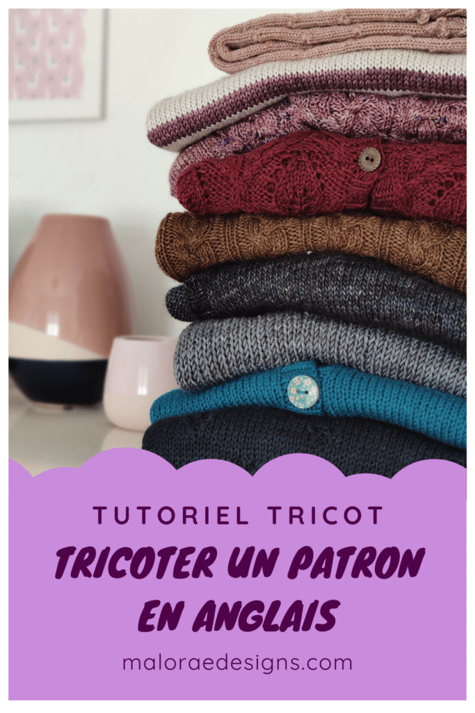 Tricoter un patron en Anglais - Maloraé Designs