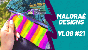 Vlog tricot #21 - Je tricote un peu, beaucoup à la folie! - Vidéo tricot -Maloraé Designs