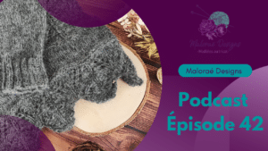 Podcast Épisode 42, 5 jolis modèles de pulls au tricot! - Vidéo tricot - Maloraé Designs