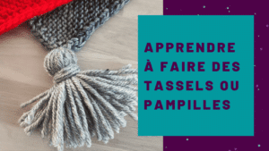 Comment faire des tassels ou pampilles ? – Tuto tricot - Vidéo tricot - Maloraé Designs
