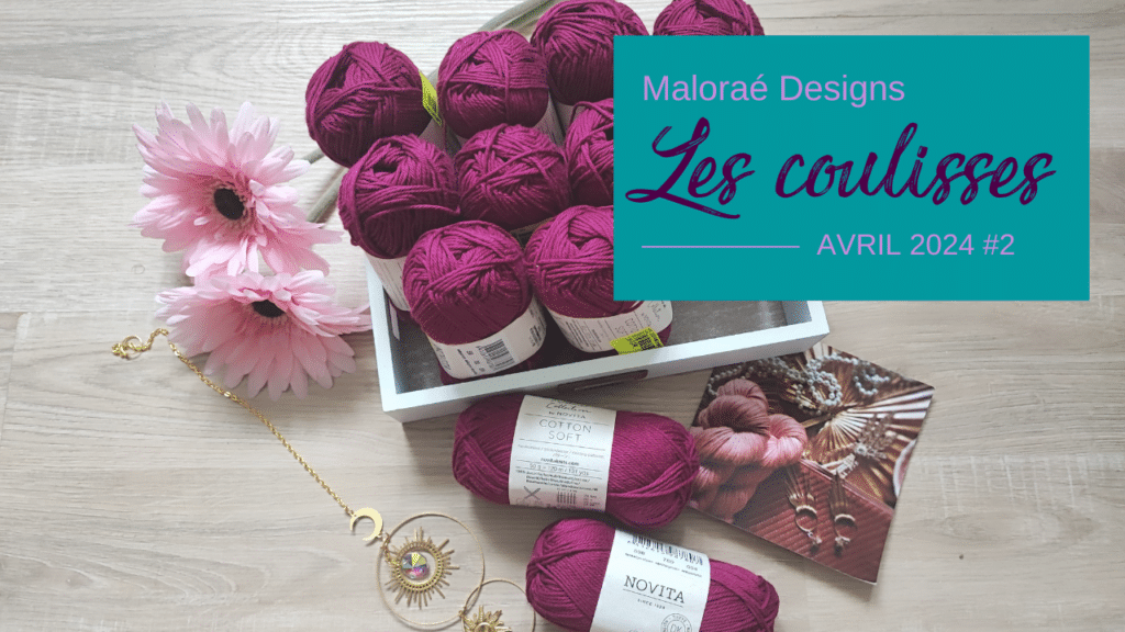 Vlog avril 2024 #2 – Tricots finis et couture de paniers ! - Les coulisses - Vidéo tricot - Maloraé Designs