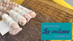 Vlog décembre 2024 - De jolis en-cours tricot presque terminés ! - Vidéo tricot - Les coulisses - Maloraé Designs