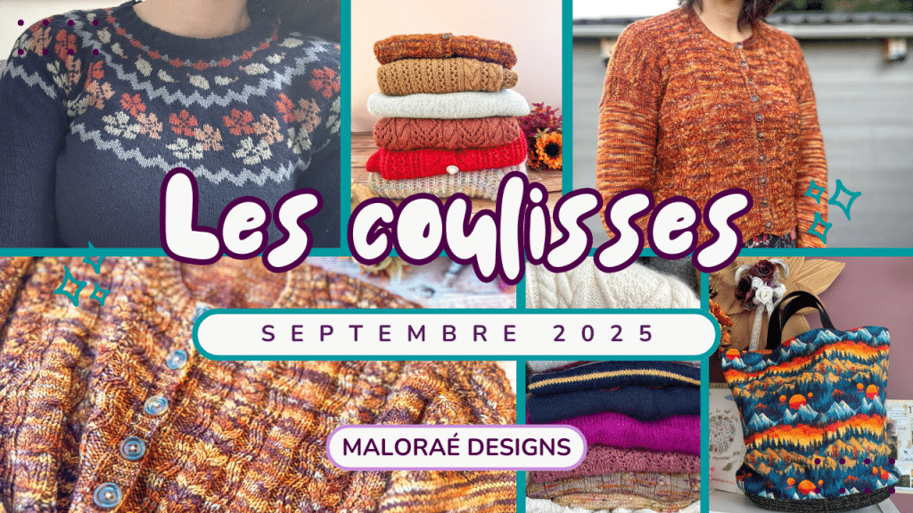 Vlog septembre 2025 •1 - Du tricot et beaucoup de couture ! - Les coulisses - Vlog tricot - Maloraé Designs